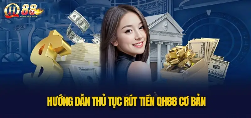 Rút Tiền QH88 Siêu Tốc - Bí Quyết Chinh Phục Mọi Kèo Thắng!